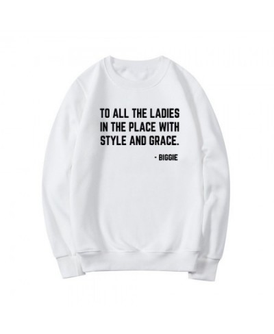 Feminist Sweatshirt To All The Ladies In The Place with Style & Grace Crewneck Sweatshirts Biggie Smalls Fan Hoodie Unisex To...