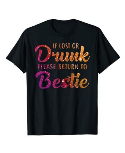 If Lost or Drunk Please Return To Bestie T-shirt I'm The-Bestie Warning Besties Will Be Drunk Tee Tops $26.87 - Tops & Tees